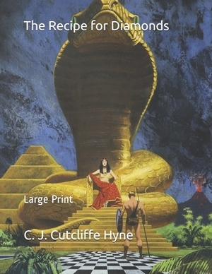 The Recipe for Diamonds: Large Print by C. J. Cutcliffe Hyne