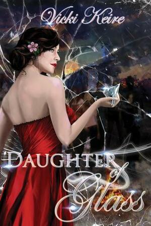 Daughter of Glass by Vicki Keire