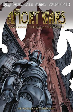 The Amory Wars: Good Apollo, I'm Burning Star IV, Vol II: No World for Tomorrow #10 by Claudio Sanchez, Chondra Echert