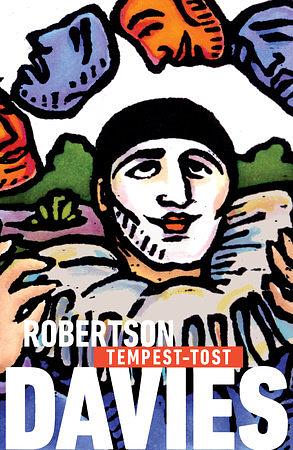 Tempest-Tost by Robertson Davies