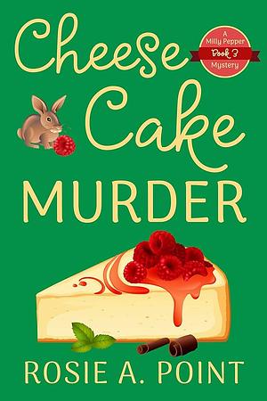 Cheesecake Murder by Rosie A. Point