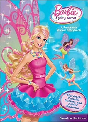 Barbie A Fairy Secret: Panorama Sticker Storybook by Justine Korman Fontes, Elise Allen