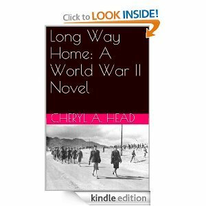 Long Way Home:A World War II Novel by Cheryl A. Head