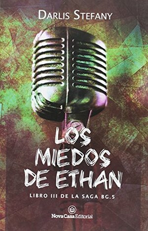 Los Miedos de Ethan (BG.5 #3) by Darlis Stefany