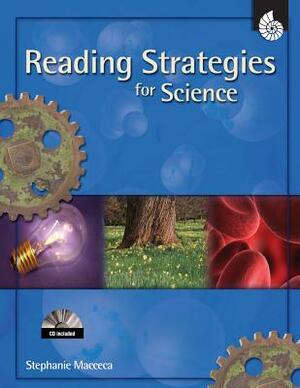 Reading Strategies for Science: Grades 1-8 [With CDROM] by Stephanie Macceca