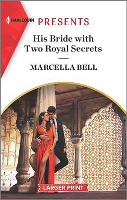 His Bride with Two Royal Secrets by Marcella Bell