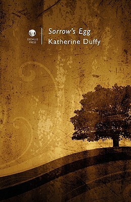 Sorrow's Egg by Katherine Duffy