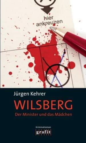 Der Minister und das Mädchen: Wilsbergs 11. Fall by Jürgen Kehrer