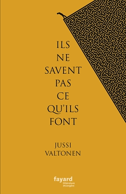 Ils Ne Savent Pas Ce Qu'ils Font by Jussi Valtonen