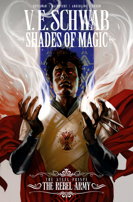 Shades of Magic Vol. 3: The Rebel Army by V.E. Schwab