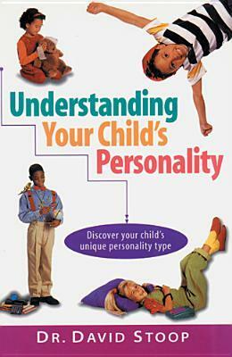 Understanding Your Child's Personality by David Stoop