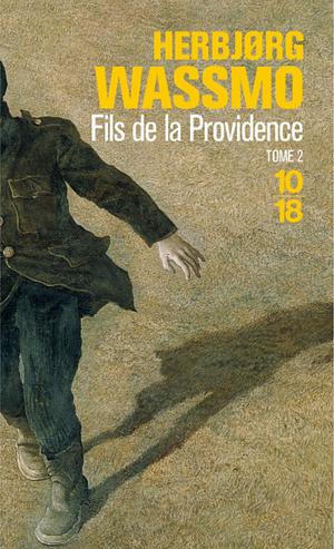 Fils de la Providence, Tome 2 by Herbjørg Wassmo