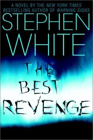 The Best Revenge by Dick Hill, Stephen White