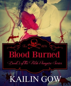 Blood Burned by Kailin Gow
