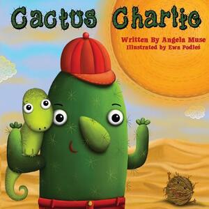 Cactus Charlie by Angela Muse