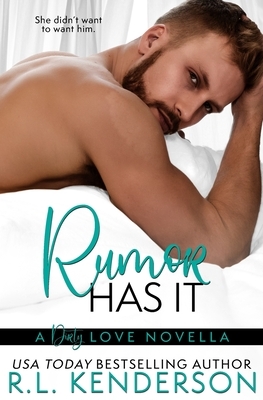 Rumor Has It by R.L. Kenderson