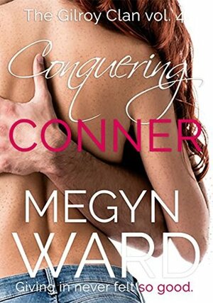 Conquering Conner by Megyn Ward