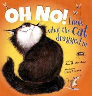 Oh No! Look what the Cat Dragged In by Joy H. Davidson