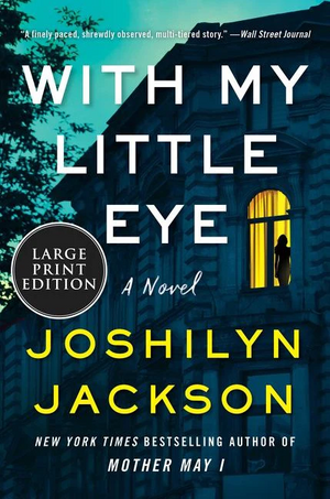 With My Little Eye (Large Print) by Joshilyn Jackson
