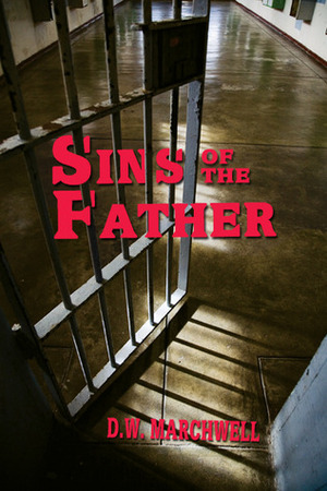 Sins of the Father by D.W. Marchwell