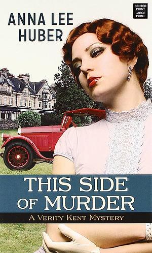 This Side of Murder by Anna Lee Huber