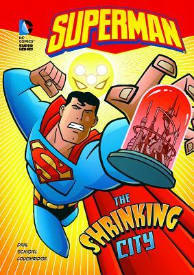 Superman: The Shrinking City by Michael Dahl
