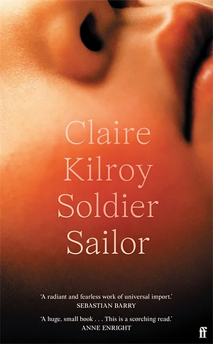 Soldier Sailor by Claire Kilroy