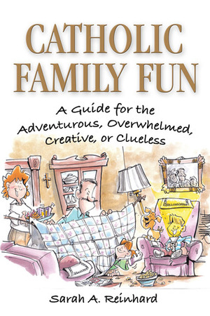 Zzz Catholic Family Fun by Sarah A. Reinhard