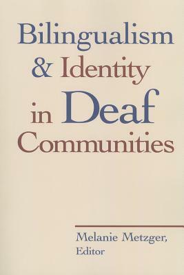 Bilingualism and Identity in Deaf Communities by 