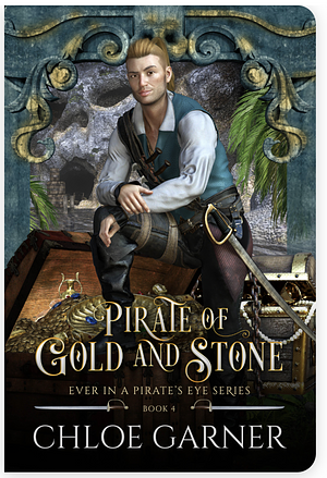Pirate of Gold and Stone by Chloe Garner