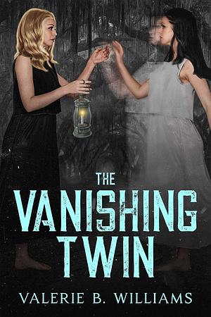 The Vanishing Twin by Valerie B. Williams