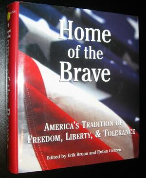 Home of the Brave by Robin Getzen, Erik Bruun