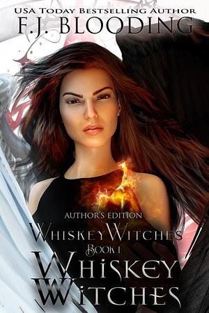 Whiskey Witches: Author's Edition by F.J. Blooding