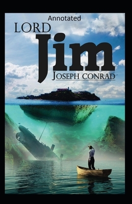 Lord Jim-(Annotated) by Joseph Conrad