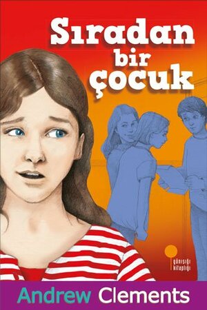 Sıradan Bir Çocuk by Andrew Clements, Müren Beykan