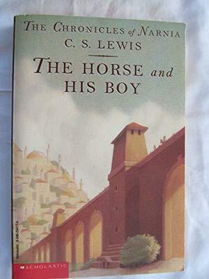 The Horse and His Boy by C.S. Lewis