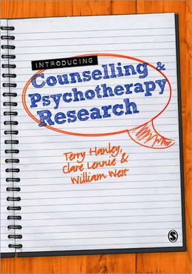 Introducing Counselling and Psychotherapy Research by Terry Hanley, Clare Lennie, William West