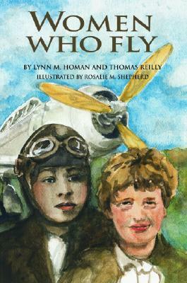 Women Who Fly by Lynn Homan, Thomas Reilly