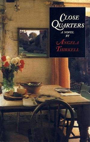 Close Quarters: A Novel by Angela Thirkell, Angela Thirkell