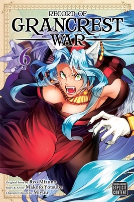 Record of Grancrest War, Vol. 6, Volume 6 by Ryo Mizuno