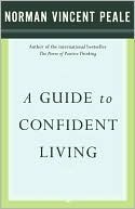 A Guide to Confident Living by Norman Vincent Peale