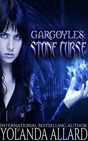 Gargoyles: Stone Curse by Yolanda Allard