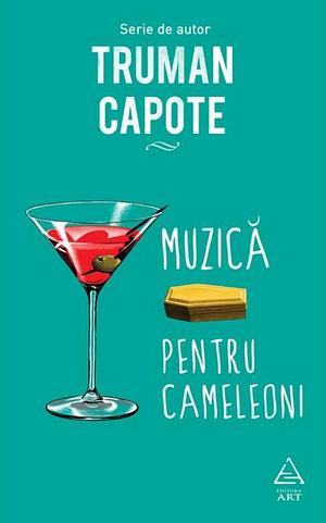Muzică pentru cameleoni by Truman Capote