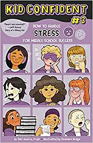 How to Handle Stress for Middle School Success by Silvi Guerra PsyD