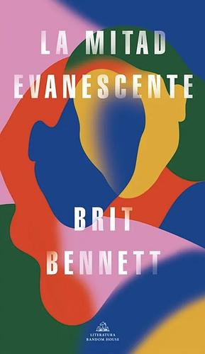 La mitad evanescente by Brit Bennett
