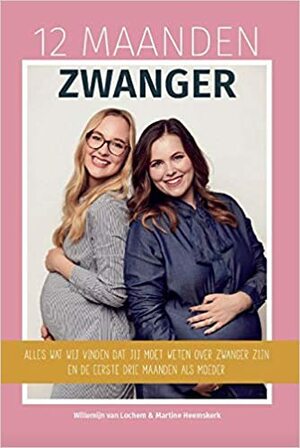 12 maanden zwanger by Martine Heemskerk, Willemijn van Lochem