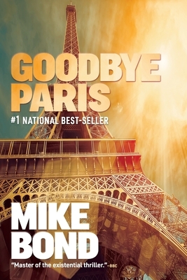 Goodbye Paris by Mike Bond