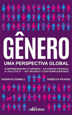 Gênero: Uma Perspectiva Global by Raewyn Connell, Rebecca Pearse