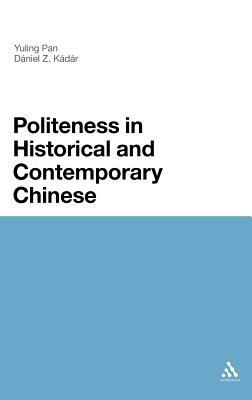 Politeness in Historical and Contemporary Chinese by Yuling Pan, Daniel Z. Kadar