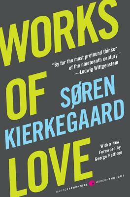 Works of Love by Søren Kierkegaard